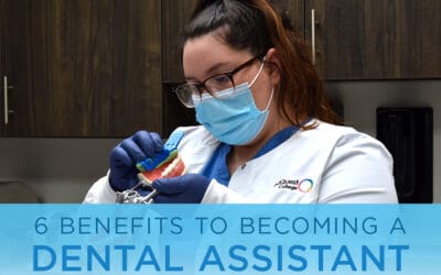6 Benefits to Becoming a Dental Assistant
