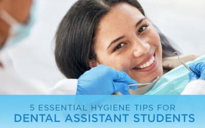 5 Hygiene Tips for Dental Assistant Students