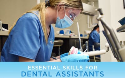 Essential Skills for Dental Assistants