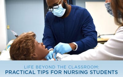Life Beyond the Classroom: Tips for Nursing Students