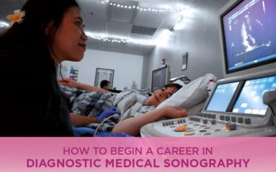 How to Begin a Career in Diagnostic Medical Sonography