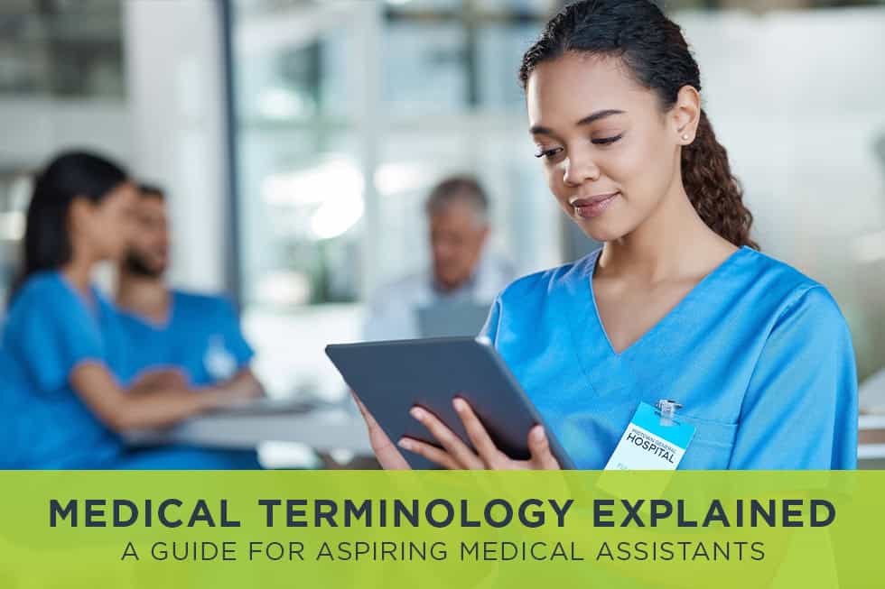 Medical Terminology Explained: A Guide for Aspiring Medical Assistants