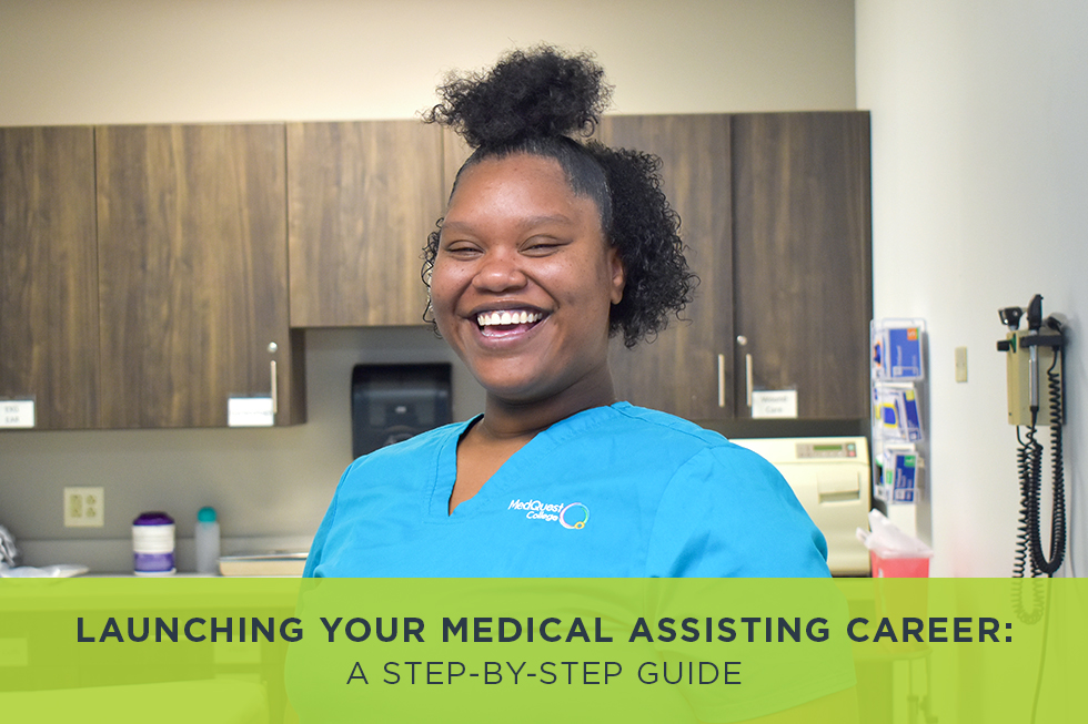 Launching Your Medical Assisting Career: A Step-by-Step Guide