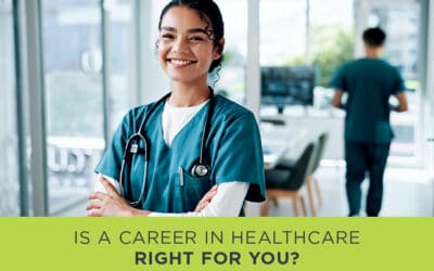 Is a Career in Healthcare Right for You?