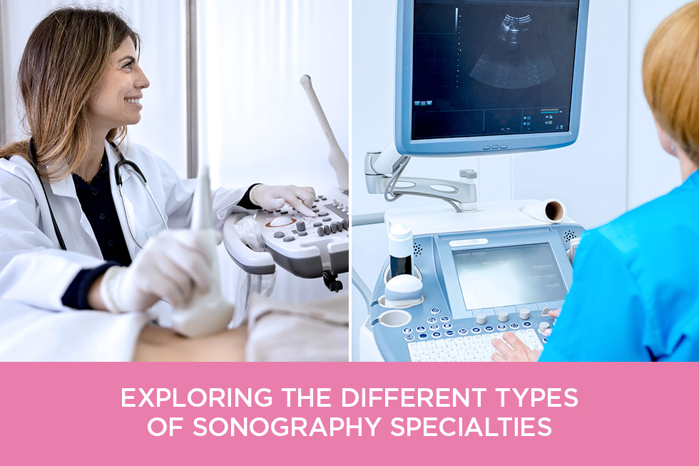 Exploring the Different Types of Sonography Specialties