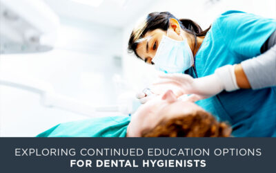Exploring Continued Education Options for Dental Hygienists