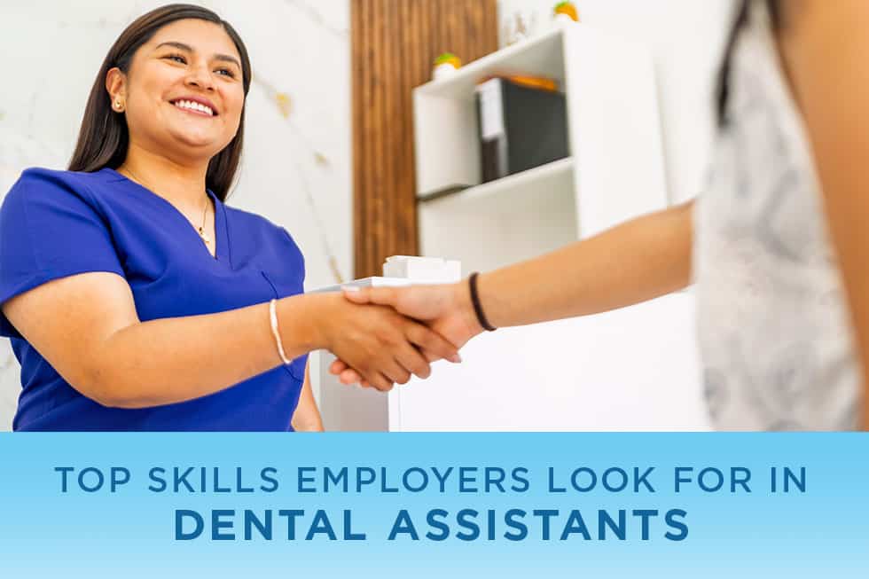 Top Skills Employers Look for in Dental Assistants