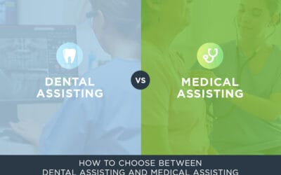 How to Choose Between Dental Assisting and Medical Assisting