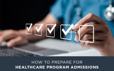 How to Prepare for Healthcare Program Admissions