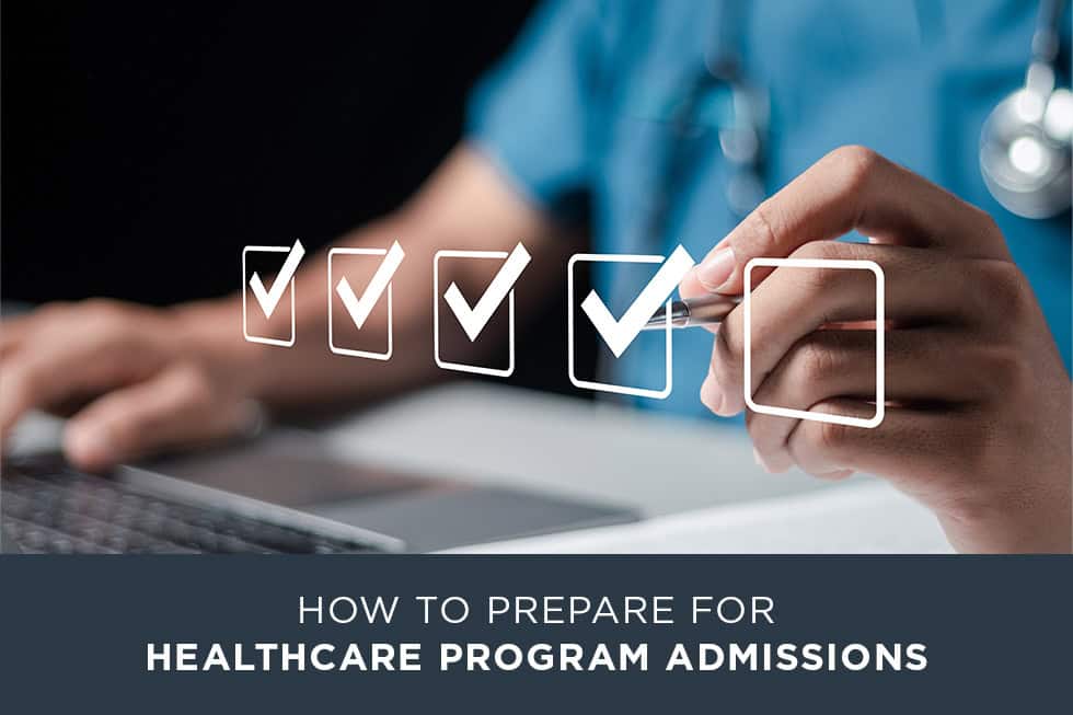 How to Prepare for Healthcare Program Admissions