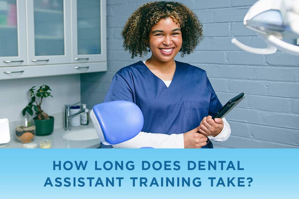 How Long Does Dental Assistant Training Take?
