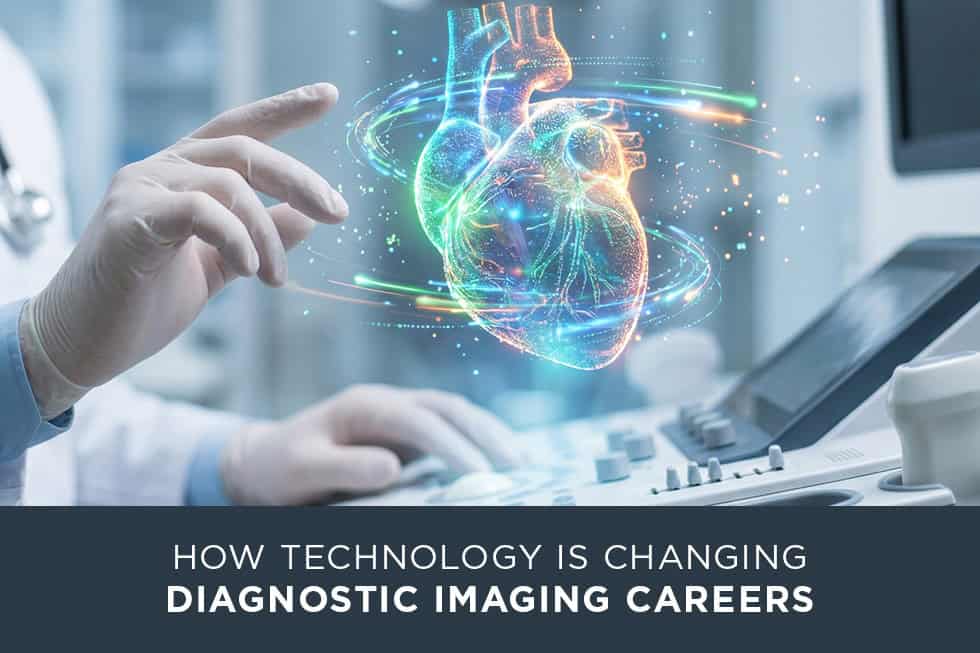 How Technology is Changing Diagnostic Imaging Careers