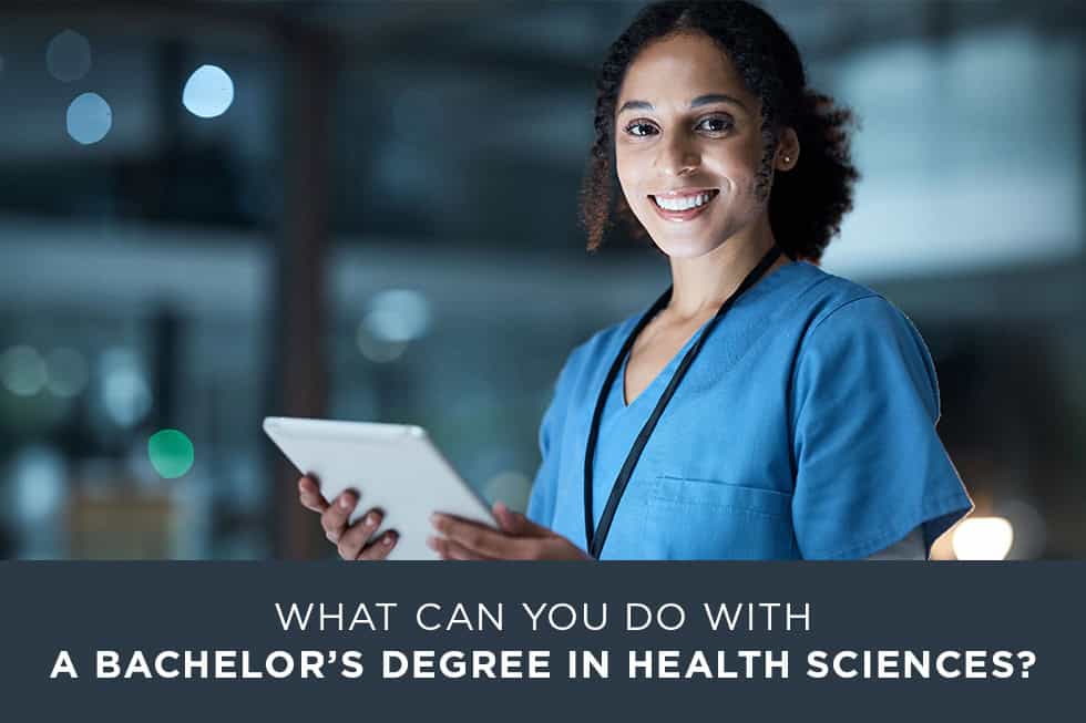 What Can You Do with a Bachelor’s Degree in Health Sciences?