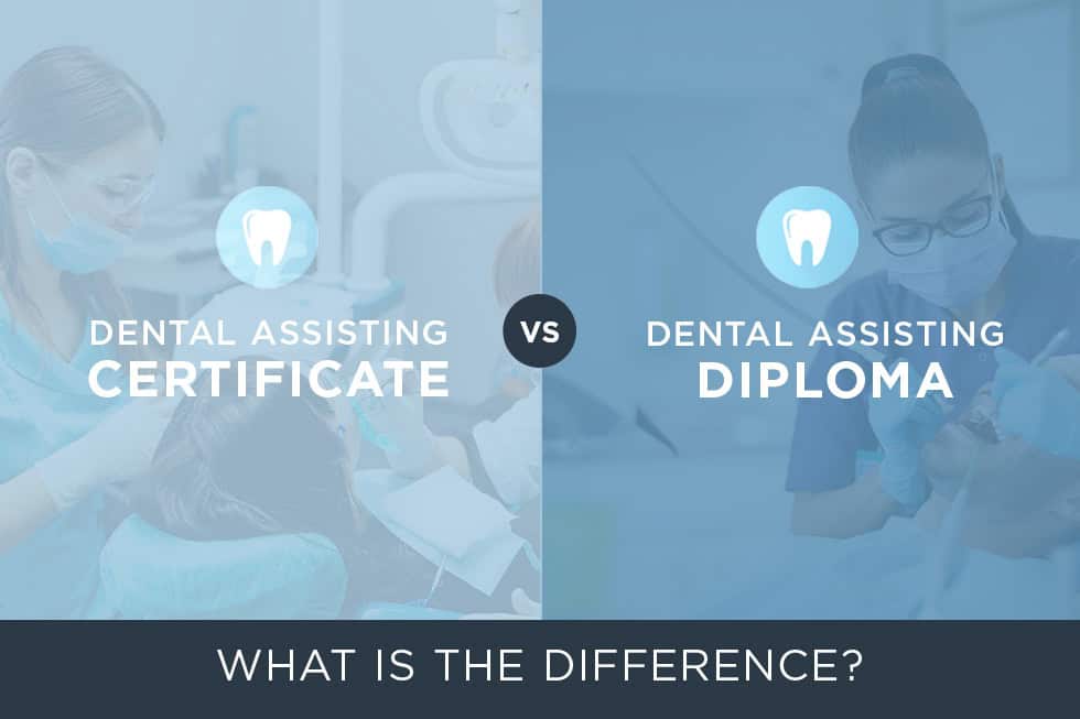Dental Assisting Certificate vs Dental Assisting Diploma: What Is the Difference?