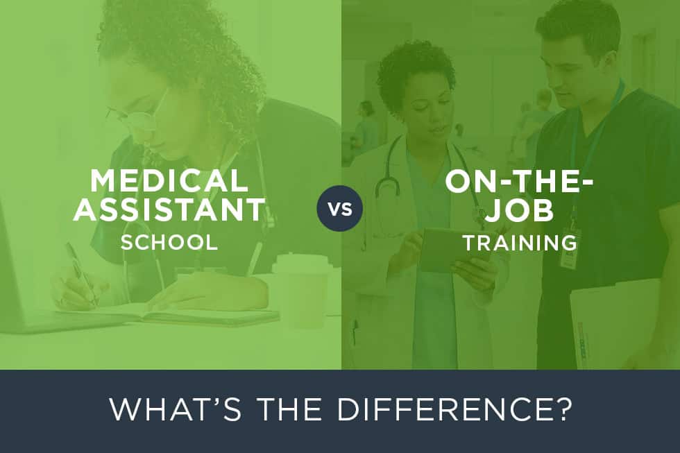Medical Assistant School vs. On-the-Job Training: What’s the Difference?
